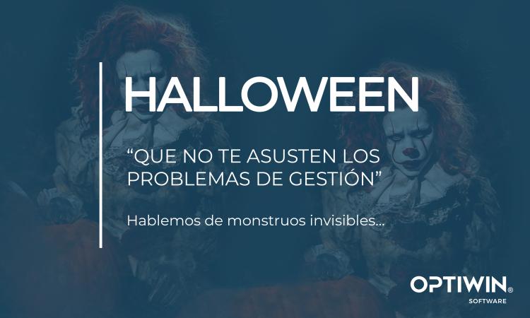 HALLOWEEN: QUE NO TE ASUSTEN LOS MONSTRUOS DE LA GESTIÓN